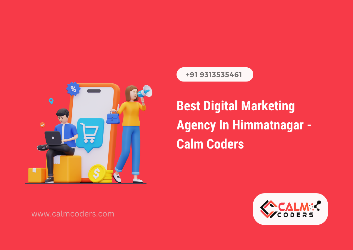 Best Digital Marketing Agency In Himmatnagar - Calm Coders