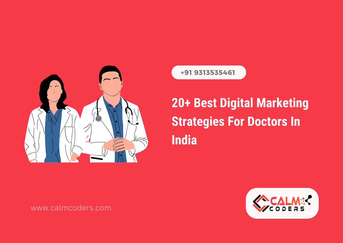 20+ Best Digital Marketing Strategies For Doctors In India | Calm Coders