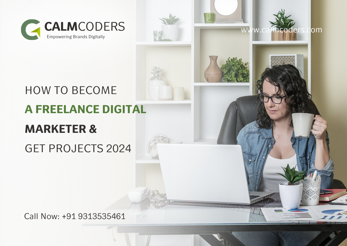 How to Become a Freelance Digital Marketer & Get Projects 2024