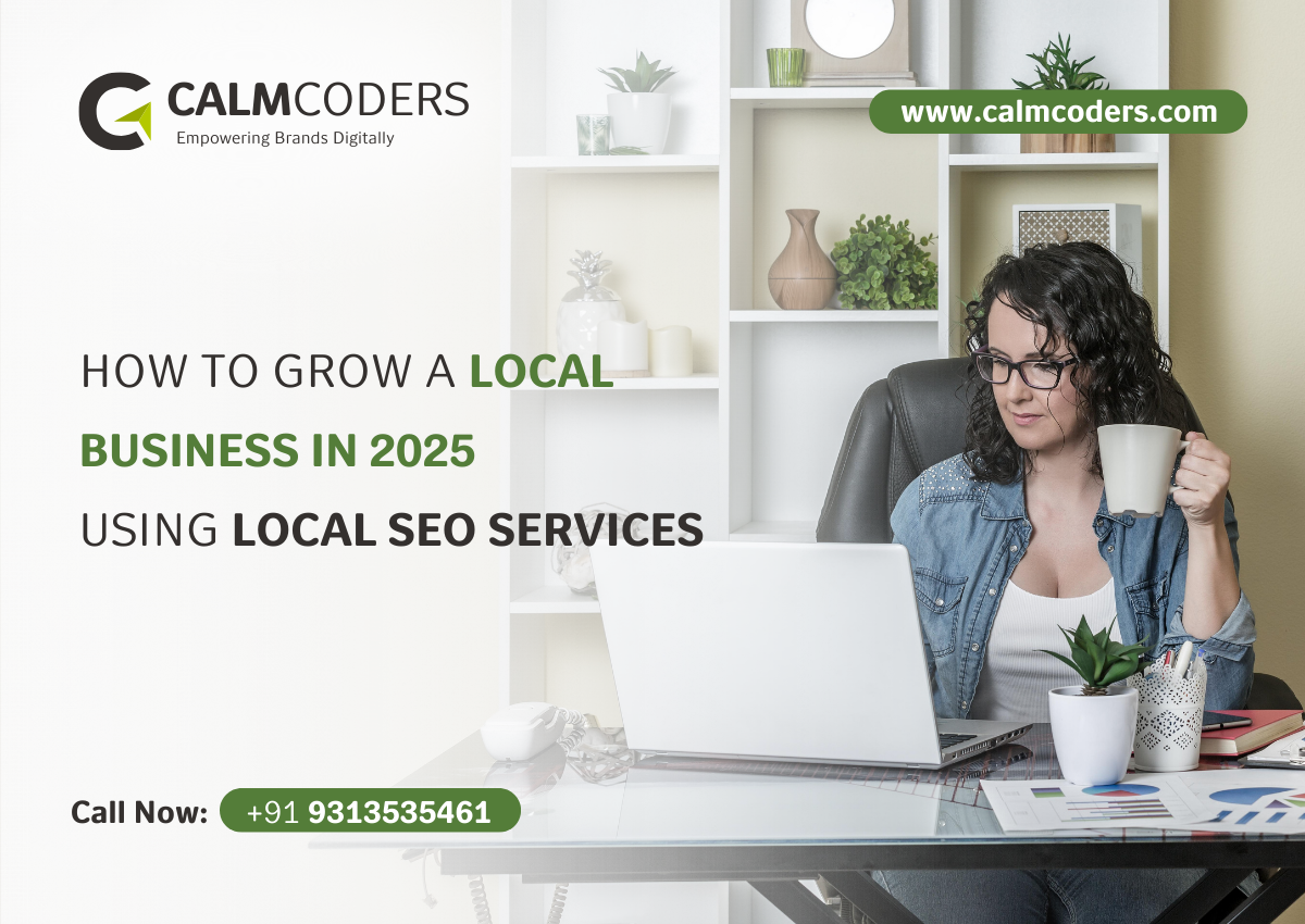 How to Grow a Local Business in 2025 Using Local SEO Services