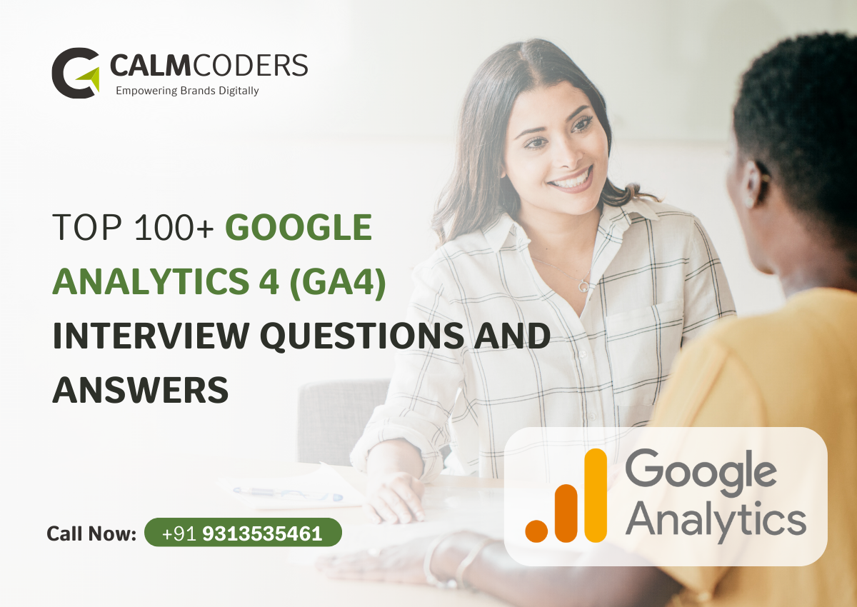 Top 100+ Google Analytics 4 (GA4) Interview Questions and Answers