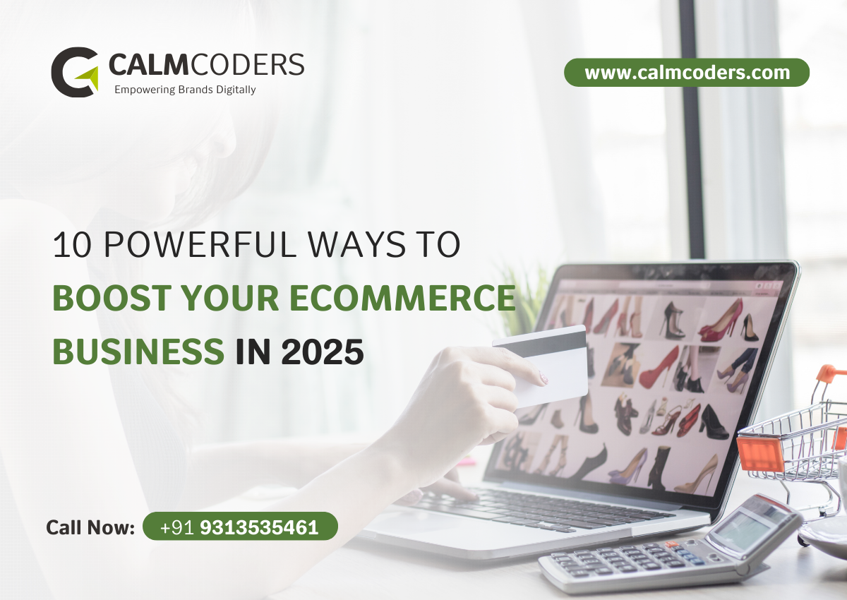 10 Powerful Ways to Boost Your eCommerce Business in 2025