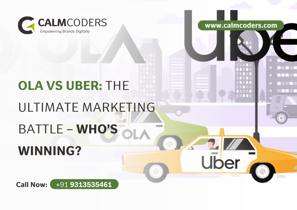 Ola vs Uber: The Ultimate Marketing Battle – Who’s Winning?