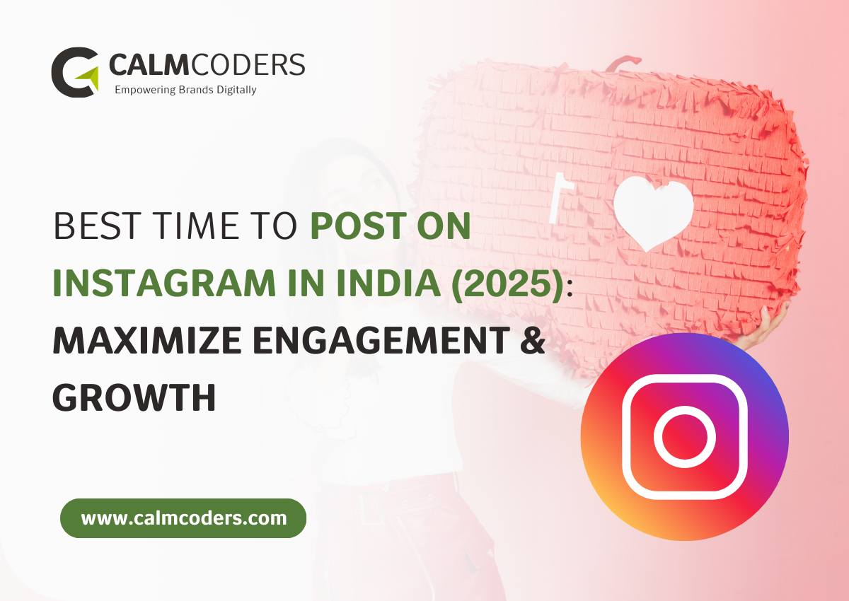 Best Time to Post on Instagram in India (2025): Maximize Engagement & Growth
