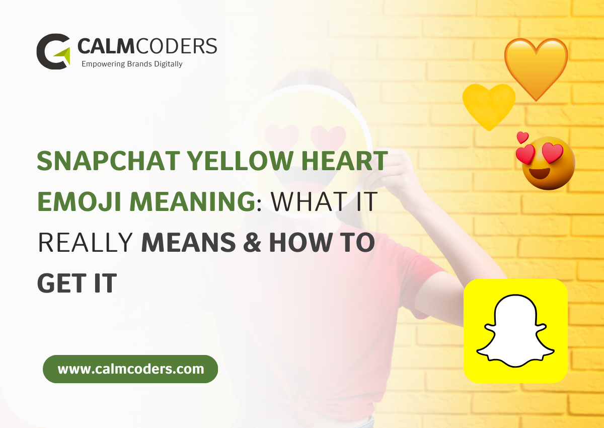 Snapchat Yellow Heart Emoji Meaning: What It Really Means & How to Get It