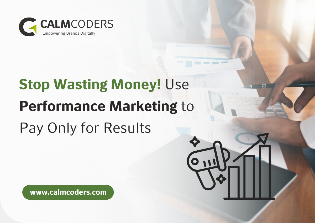 Stop Wasting Money! Use Performance Marketing to Pay Only for Results