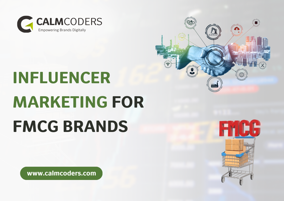 Influencer Marketing for FMCG Brands: Strategies to Boost Brand Visibility